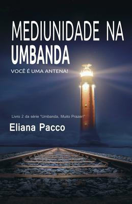 Mediunidade na Umbanda (Umbanda: Fundamentos) (Portuguese Edition)