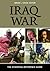 Iraq War: The Essential Reference Guide