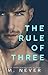 The Rule of Three Box Set