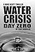 Water Crisis: Day Zero (A M...