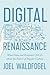 Digital Renaissance: What D...