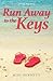 Run Away to the Keys: A Flo...