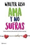 Ama y no sufras: ...