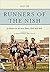 Runners of the Nish: A Season in the Sun, Rain, Hail and Hell