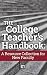 The College Teacher's Handb...
