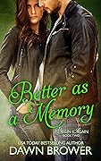 Better as a Memory