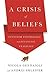 A Crisis of Beliefs: Invest...