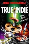True Indie: Life ...