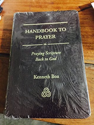 Handbook to prayer: Praying Scripture back to God (Leather Bound)