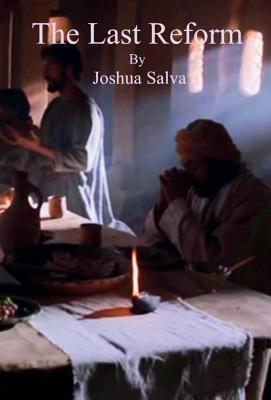 The Last Reform: By Joshua Salva