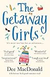 The Getaway Girls by Dee MacDonald The Getaway Girls by Dee MacDonald