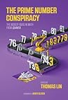 The Prime Number Conspiracy by Thomas  Lin