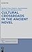 Cultural Crossroads in the Ancient Novel (Trends in Classics - Supplementary Volumes, 40)