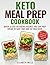 Keto Meal Prep Cookbook: Qu...