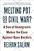 Melting Pot or Civil War?: A Son of Immigrants Makes the Case Against Open Borders