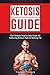 Ketosis Guide: Step By Step...