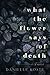 What The Flower Says of Death