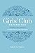 Girls' Club Experience: A Guided Journey Into Friendship