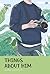 Things About Him