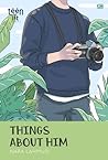 Things About Him