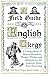 A Field Guide to the English Clergy: A Compendium of Diverse Eccentrics, Pirates, Prelates and Adventurers; All Anglican, Some Even Practising