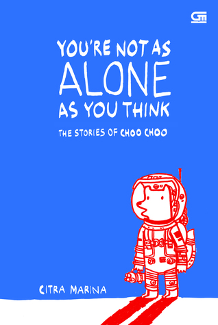 The Stories of Choo Choo: You're Not As Alone As You Think (Paperback)