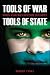 Tools of War, Tools of State by Robert Tynes