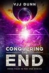 Conquering The End