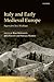 Italy and Early Medieval Europe: Papers for Chris Wickham (The Past and Present Book Series)