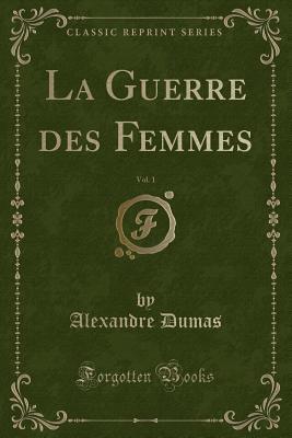 La Guerre Des Femmes, Vol. 1 (#1/2)