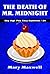 The Death of Mr. Midnight (...