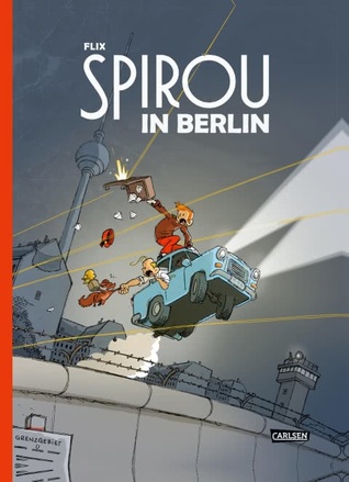 Spirou in Berlin (Spirou und Fantasio Spezial, #27)