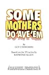 Some Mothers Do 'Ave 'Em