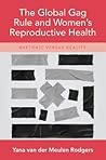 The Global Gag Rule and Women's Reproductive Health: Rhetoric Versus Reality