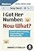 I Got Her Number, Now What?: A Geek's Guide to Texting, Snapchatting and Sliding into DMs