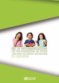 Set of Recommendations on the Marketing of Foods and Non-alcoholic Beverages to Children