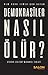 Demokrasiler Nasıl Ölür?