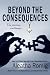 Beyond the Consequences