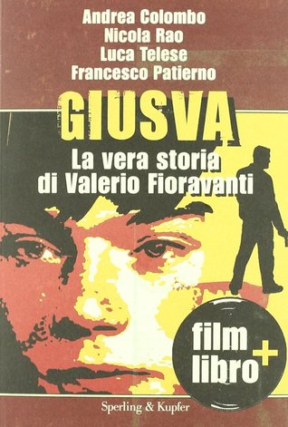 Giusva: La vera storia di Valerio Fioravanti