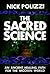 The Sacred Science: An Ancient Healing Path for the Modern World