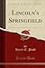 Lincoln's Springfield by Harry E. Pratt