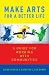 Make Arts for a Better Life...
