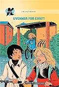 Uvenner for evigt!