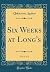 Six Weeks at Long's, Vol. 1...