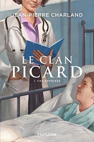 Vies rapiécées (Le Clan Picard #1)
