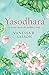 Yasodhara by Vanessa R. Sasson