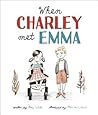 When Charley Met Emma by Amy  Webb
