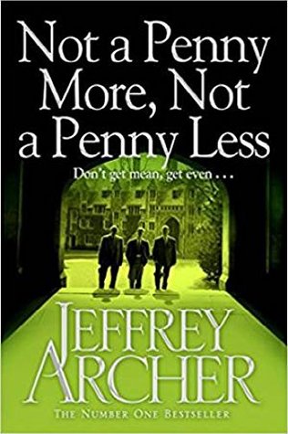 Not A Penny More; Not A Penny Less.