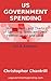 US Government Spending by Christopher Chantrill