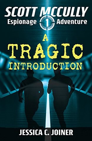 A Tragic Introduction (Scott McCully Espionage Adventure #1)